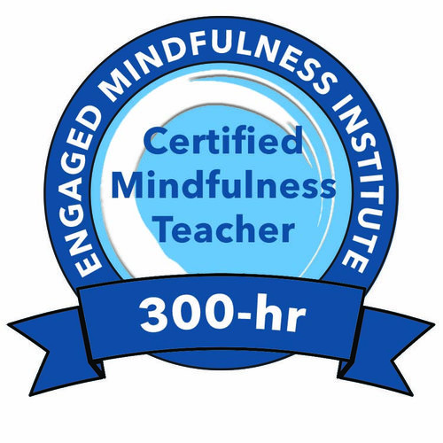Certified Mindfulness Meditation Facilitator, Engaged Mindfulness Institute